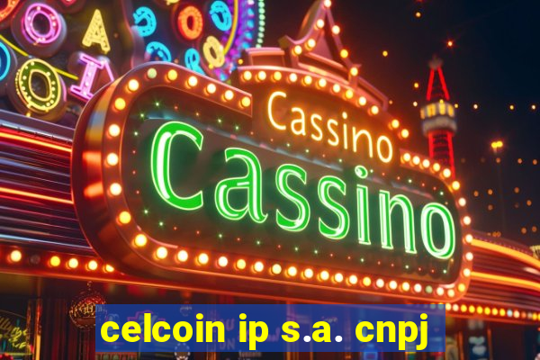 celcoin ip s.a. cnpj